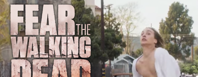 Fear the Walking Dead 2015